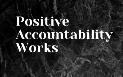 Positive Accountability Works