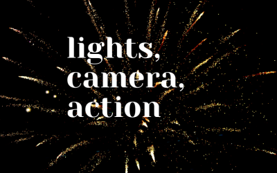 Lights, Camera, Action