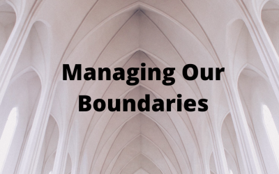 Managing Our Boundaries