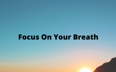 Focus On Your Breath