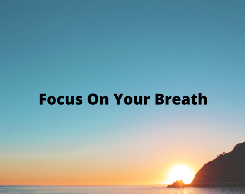 Focus On Your Breath