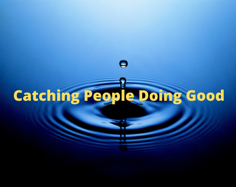 Catching People Doing Good