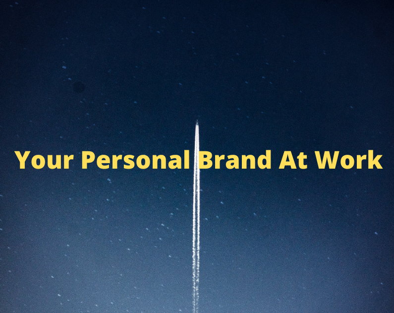 Your Personal Brand At Work