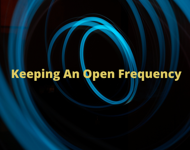 Keeping An Open Frequency