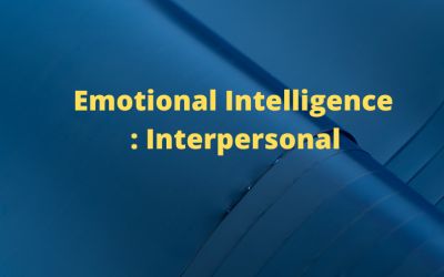 Emotional Intelligence : Interpersonal