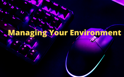 Managing Your Environment